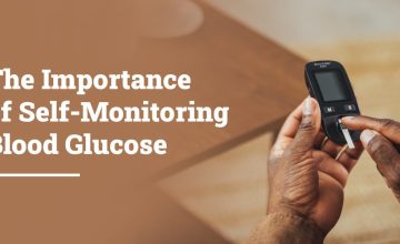 The Importance of Self-Monitoring Blood Glucose