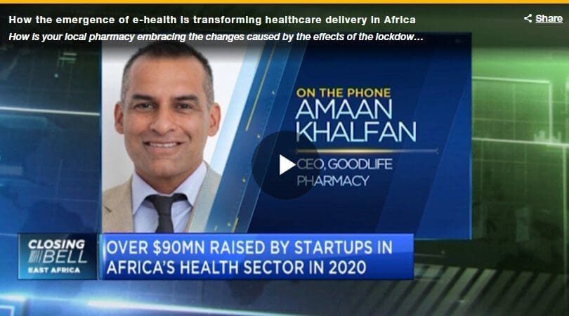 Transforming Health Care Delivery in Africa – Amaan Khalfan, CEO Goodlife Africa                       Courtesy of CNBC Africa
